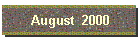 August  2000