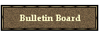 Bulletin Board