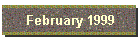 February 1999